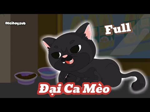 [ Full 1-53 ] Tái Sinh Làm Đại Ca Mèo - Meihaysub