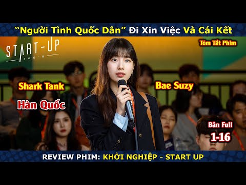Review Phim : Khởi Nghiệp | Start Up | Bản Full | Tập 1-16 | Bae Suzy x Nam Joo-hyuk x Kim Seon-ho
