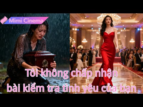 Anh ta cười nhạo khi cô xin tiền cho mẹ, cô rời đi và được tổng tài yêu như công chúa!#251023tcB2