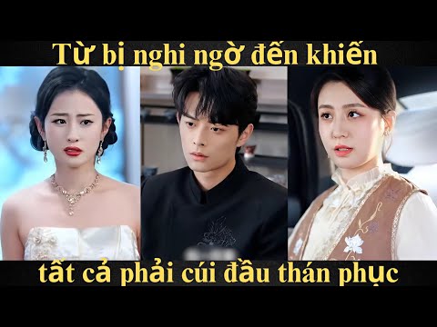 Cô gái có kỹ nghệ pha trà siêu đỉnh, Từ bị nghi ngờ đến khiến tất cả phải cúi đầu thán phục | Full