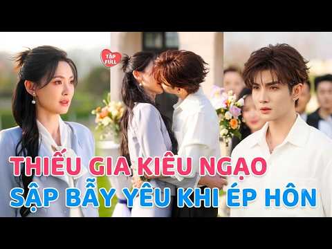 Review phim : Bị ông nội ép cưới cô gái lớn hơn 5 tuổi và cái kết | Full trọn bộ