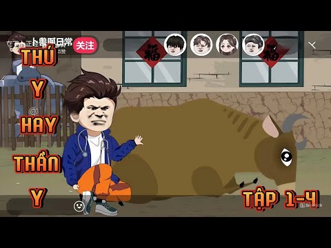TẬP 1-4 | THÚ Ý HAY THẦN Y
