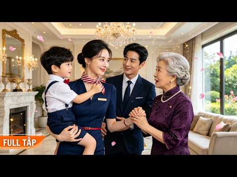 Bỏ trốn sau đêm ân ái với Tổng tài, Cô tiếp viên được Bà nội tinh mắt bắt về gả gấp!