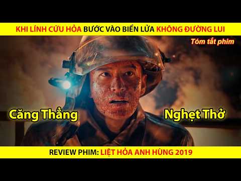[REVIEW PHIM] Khi Lính Cứu Hỏa Bước Vào Biển Lửa Không Đường Lui || Liệt Hỏa Anh Hùng 2019