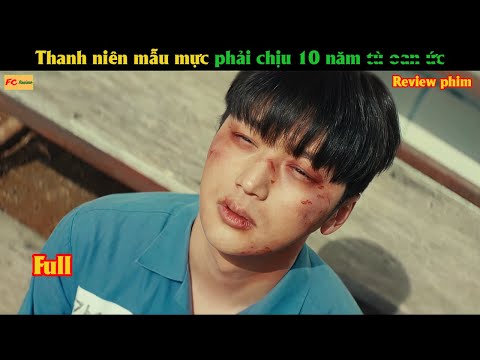 Thanh niên mẫu mực phải chịu 10 năm tò oan ức - Review phim Hàn