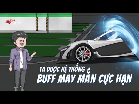 Full Version | Ta Được Hệ Thống Buff May Mắn Cực Hạn | Gà Review