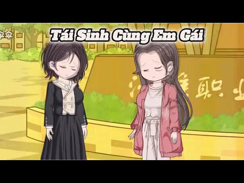 FULL | Tái Sinh Cùng Em Gái  | NoVietSub