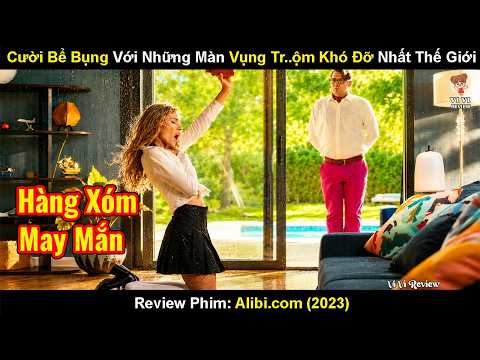 Review Phim: Anh Hàng Xóm Số Hưởng Sang Đúng Lúc Vợ Chồng Người Ta Đang "Dạo Đầu" | Alibi.com Phần 2