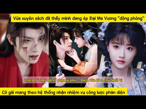 Combo hủy diệt: Xuyên sách trở thành nữ phụ độc ác, cỏn là bạch nguyệt quang của phản diện bệnh kiều