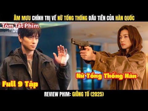 Review Phim: Cơn Bão Chính Trị Đảo Lộn Khi Nữ Tổng Thống Bị Phản Bội | Giông Tố Full