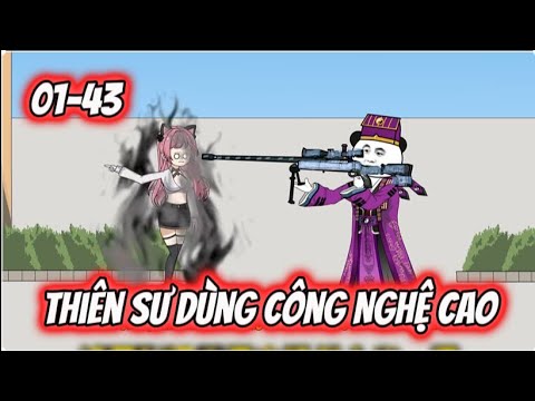 Thiên Sư Dùng Công Nghệ Cao Tập 01-43 | Sub Review