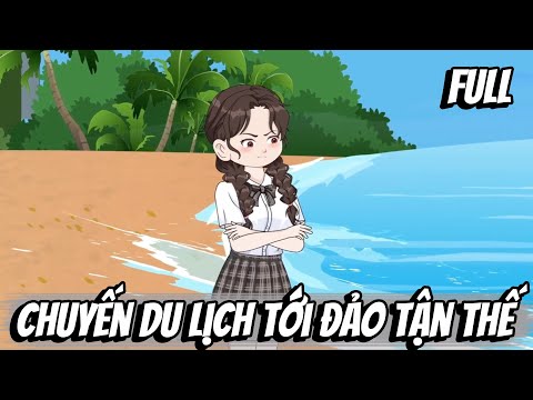 Full | Chuyến Du Lịch Tới Đảo Tận Thế