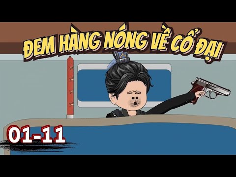 Full Version | Đem Hàng Nóng Về Cổ Đại - Bạch Tiên Sinh