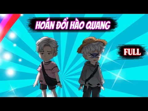 Full | Hoán Đổi Hào Quang