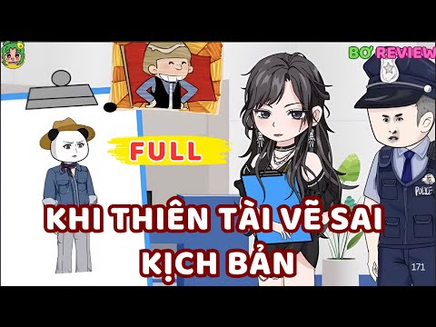 Full Bộ | Khi Thiên Tài Vẽ Sai Kịch Bản | Bơ Rì Viu Official