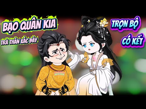 Trọn Bộ Có Kết |  Toang Rồi Ta Hoán Đổi Thân Xác Với Bạo Quân | ChipChip Review