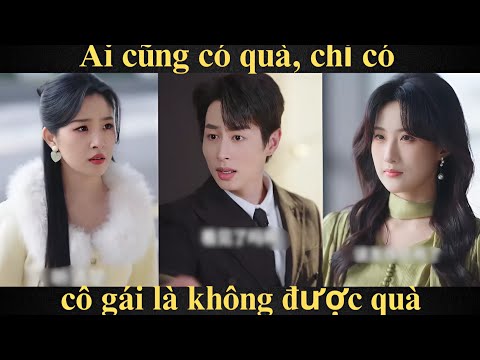 Ai cũng có quà, chỉ có cô gái là không được quà |  Vợ đòi ly hôn với tổng tài