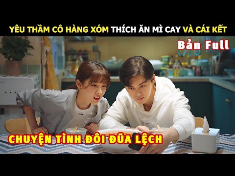 [Review Phim] Yêu Thầm Cô Hàng Xóm Thích Ăn Mì Cay Và Cái Kết | review phim Hay