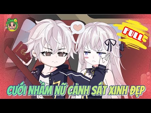 FULL - Cưới Nhầm Nữ Cảnh Sát Xinh Đẹp | Bơ Review