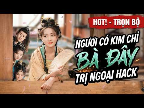 Màn trừng trị phu quân bội bạc và vả mặt kẻ có ngoại sức mạnh