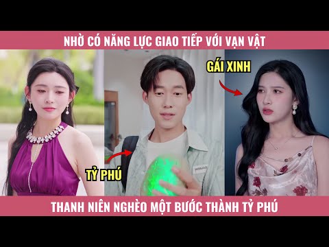 Nhờ Có Năng Lực Giao Tiếp Với Vạn Vật, Thanh Niên Nghèo Một Bước Thành Tỷ Phú