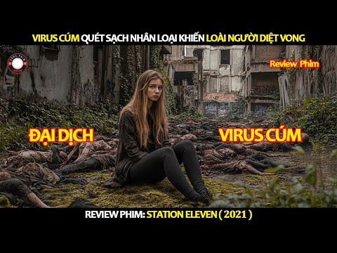 [Review Phim] Virus Cúm Quét Sạch Nhân Loại Khiến Loài Người Diệt Vong
