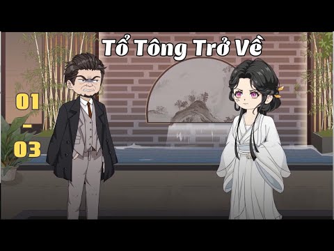 Tập 1 - 3 | Tổ Tông Trở Về | Cáo Ú Review