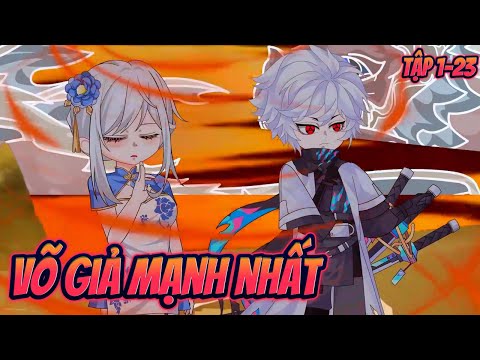 VÕ GIẢ MẠNH NHẤT | Tập 1~23 || Great Sub