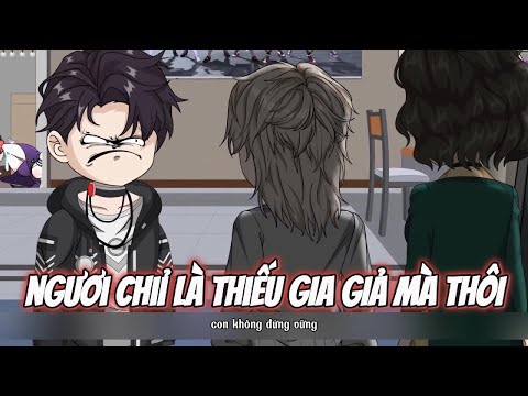 Ngươi Chỉ  Là Thiếu Gia Giả Mà Thôi