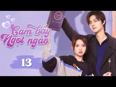 CẠM BẪY NGỌT NGÀO - Tập 13 | Phim Ngôn Tình Trung Quốc Mới Nhất Siêu Hay 2024 – SENTV