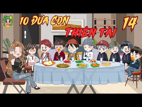 TẬP 14  - 10 Đứa Con Thiên Tài | Bơ Review