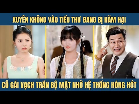 Tiểu Thư Xuyên Không Lật Tẩy Em Gái Nuôi Thâm Độc Nhờ Hệ Thống Đọc Trộm Suy Nghĩ
