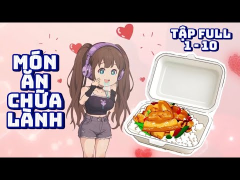 (TẬP 1-10) MÓN ĂN CHỮA LÀNH | Great Sub
