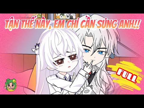 FULL CÓ KẾT - Tận Thế Này, Em Chỉ Cần Sủng Anh!! | Bơ Review
