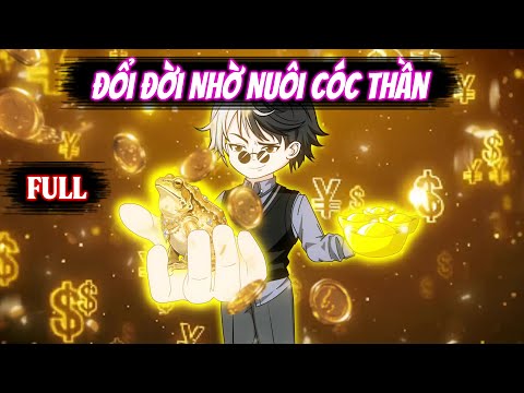 Full | Đổi Đời Nhờ Nuôi Cóc Thần