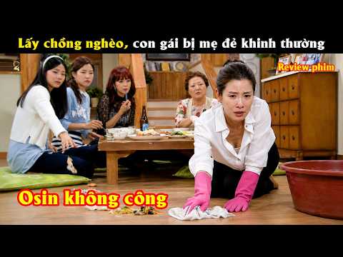 [Review Phim] Lấy chồng nghèo, con gái bị mẹ đẻ khinh thường