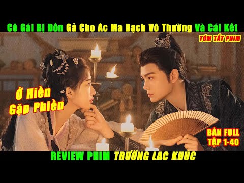 Cô Gái Bị Đồn Gả Cho Ác Ma Bạch Vô Thường Và Cái Kết | Review Phim Hay | Tóm Tắt Phim