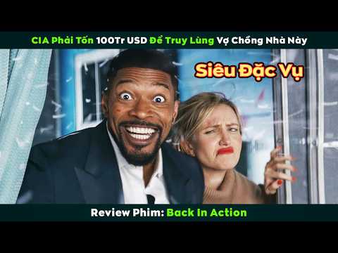 [Review Phim] CIA Truy Lùng Suốt 30 Năm Vẫn Phải Chào Thua | Back In Action