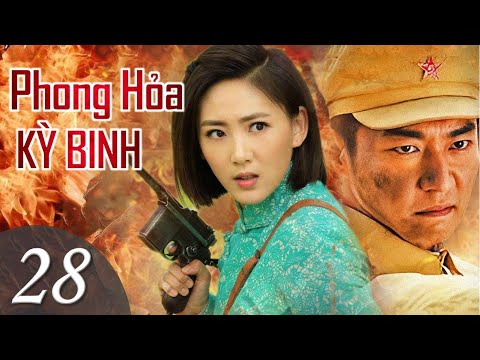 PHONG HỎA KỲ BINH - Tập 28 | Phim Bộ Hành Động Kháng Chiến Hấp Dẫn | SENY TV