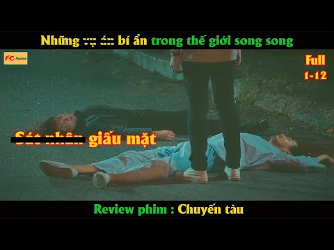 Những vụ an bí ẩn trong thế giới song song - Review phim Trinh Thám Cực Hay