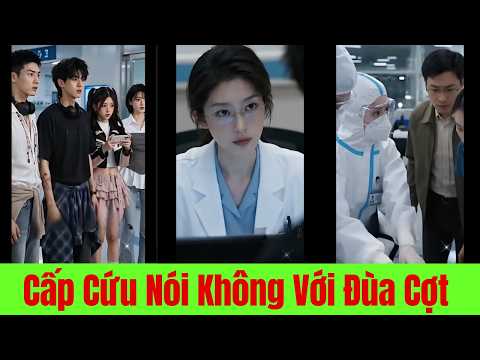 Cấp Cứu Nói Không Với Đùa Cợt - Full Trọn Bộ
