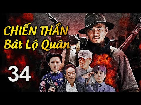 CHIẾN THẦN BÁT LỘ QUÂN - Tập 34 | Phim Bộ Hành Động Kháng Nhật Siêu Hay | SENYTV