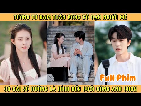 Tương Tư Nam Thần Bóng Rổ Vạn Người Mê - Cô Gái Số Hưởng Là Đích Đến Cuối Cùng anh Chọn