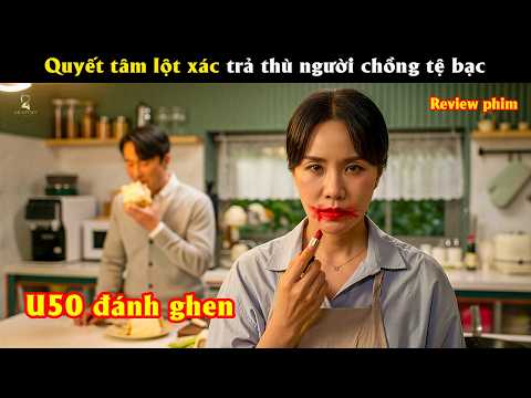 [Review Phim]  Quyết tâm lột xác để trả thù người chồng tệ bạc