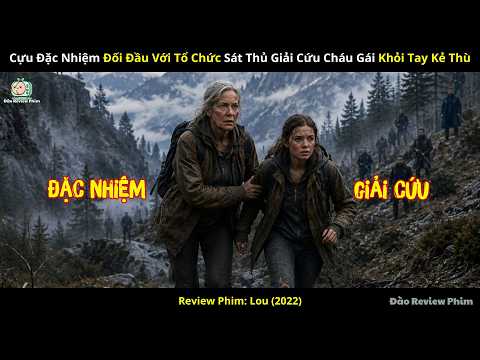 [Review Phim] Cựu Đặc Nhiệm Đối Đầu Với Tổ Chức Sát Thủ Giải Cứu Cháu Gái Khỏi Tay Kẻ Thù