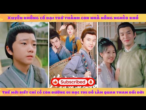 Xuyên không con nhà nông: ta phát hiện chỉ có con đường thi cử làm quan tham nhũng mới thoát khổ