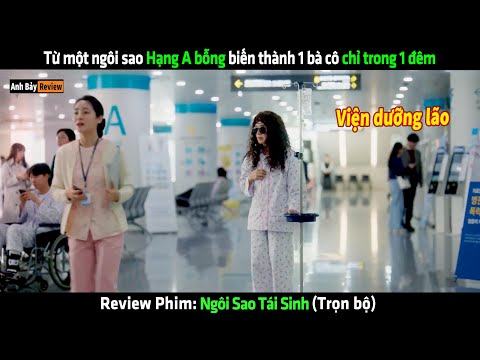 Từ một ngôi sao Hạng A bỗng biến thành 1 bà cô chỉ trong 1 đêm - Review phim hay