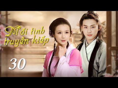 MỐI TÌNH TRUYỀN KIẾP - Tập 30 | Phim Bộ Cổ Trang Trung Quốc Hấp Dẫn | SENTV VietNam