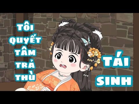Tái Sinh , Tôi Quyết Tâm Trả Thù