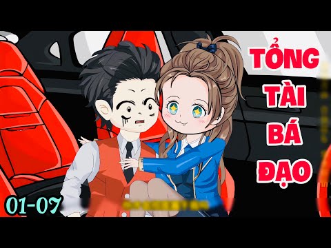 FULL ( TẬP 01-07 ) | VỢ TÔI LÀ TỔNG TÀI BÁ ĐẠO  | MYMY VIETSUB